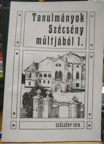 szerk.: Praznovszky Mih�ly - Tanulm�nyok Sz�cs�ny m�ltj�b�l. I.