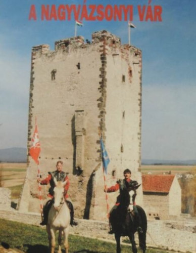 A nagyvázsonyi vár-Die burg von Nagyvázsony