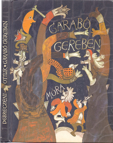 Debreczeni-Ottlik - Garab� Gereben (Debreczeni Gy�ngyi �s Ottlik G�za mese�tdolgoz�sai)