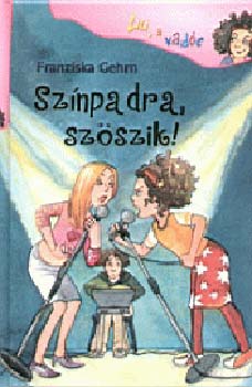 Franziska Gehm - Sznpadra, szszik!