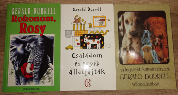 Gerald Durrell - 3 k�nyv Geraald Durrelt�l: Rokonom, Rosy, Csal�dom �s egy�b �llatfajt�k, A legszebb kutyat�rt�netek