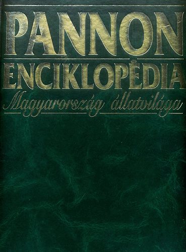 Veress Istvn  (szerk.) - Pannon Enciklopdia - Magyarorszg llatvilga
