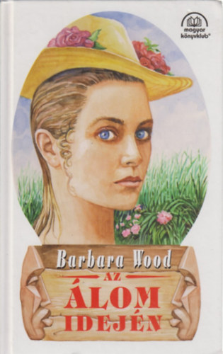 Barbara Wood - Az álom idején