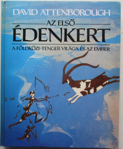 David Attenborough - Az els denkert - A Fldkzi-tenger vilga s az ember