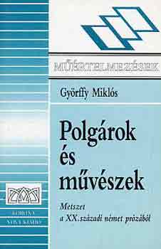 Győrffy Miklós - Polgárok és művészek (metszet a XX. századi német prózából)