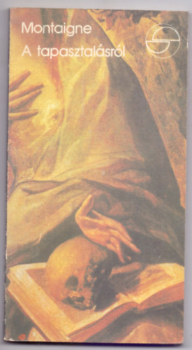 Montaigne - A tapasztalásról (De l'expérience)