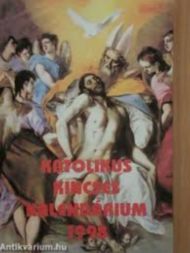 Katolikus kincses kalend�rium 1998