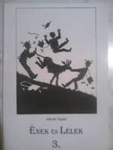 Alberti �rp�d - �nek �s l�lek 3.