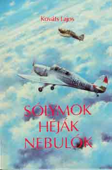 Kov�ts Lajos - S�lymok, h�j�k, nebul�k