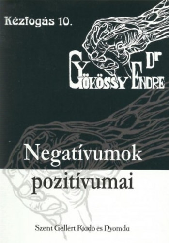 Dr. Gy�k�ssy Endre - Negat�vumok pozit�vumai