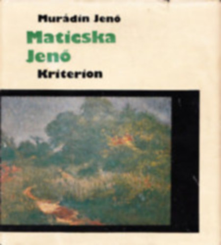 Murádin Jenő - Maticska Jenő