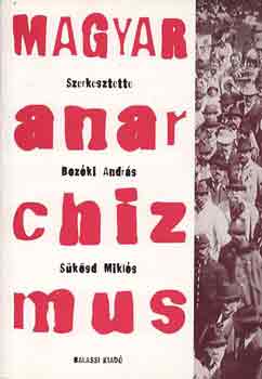 Bozki A.-Sksd M.  (szerk.) - Magyar anarchizmus