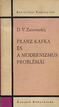 D.V. Zatonszkij - Franz Kafka s a modernizmus problmi