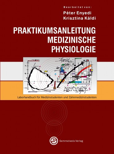 Enyedi Péter - Praktikumsanleitung Medizinische Physiologie