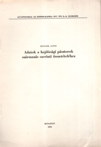 Bencsik J�nos - Adatok a hajd�s�gi p�sztorok sz�rmaz�s szerinti �sszet�tel�hez - K�l�nlenyomat