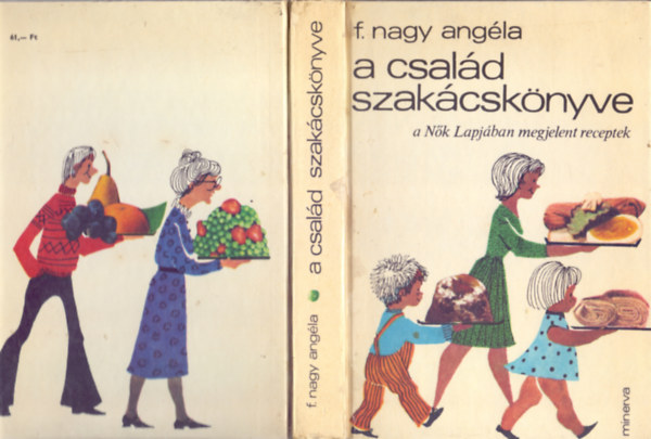 F. Nagy Angéla - A család szakácskönyve (A Nők lapjában megjelent receptek - 2. kiadás)