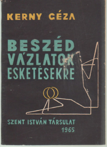 Kerny Géza - Beszéd vázlatok esketésekre