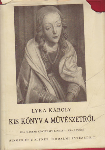 Lyka Kroly - Kis knyv a mvszetrl