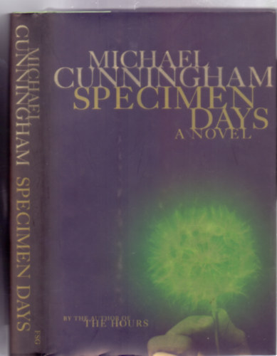 Michael Cunningham - Specimen Days - a novel (By the Author of The Hours)