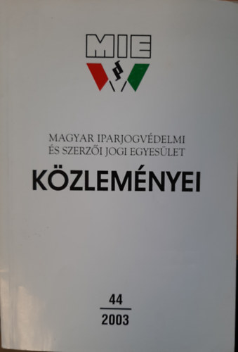 Dr. Trk Ferenc - Magyar Iparjogvdelmi s Szerzi Jogi Egyeslet Kzlemnyei 44.