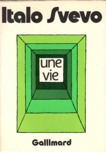 Italo Svevo - Une vie - traduit de l'italien par Georges Pirou