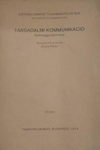 J�zsa P�ter ford. - T�rsadalmi kommunik�ci� -Sz�veggy�jtem�ny