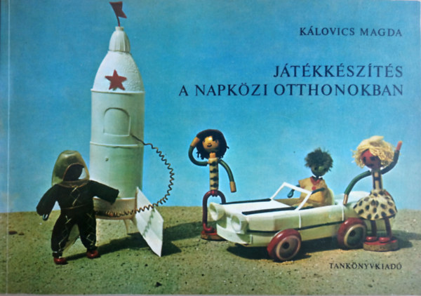 K�lovics Magda - J�t�kk�sz�t�s a napk�zi otthonokban