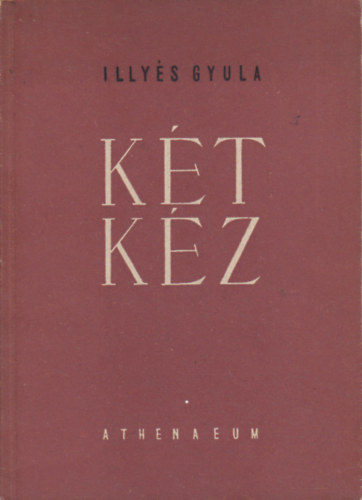 Illyés Gyula - Két kéz