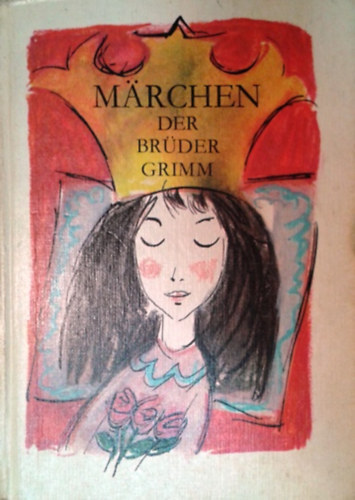 Anna Maria Ernst-Jelmoli - Marchen der Brder Grimm