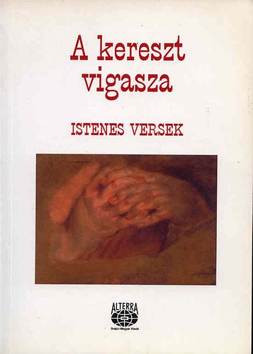 Sorozat szerk: Dr. Mr va - A kereszt vigasza (Istenes versek)