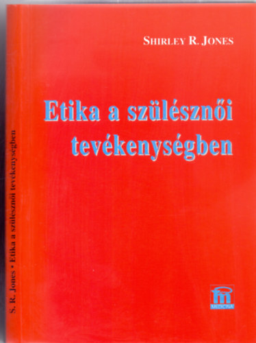 Shirley R. Jones - Etika a sz�l�szn�i tev�kenys�gben