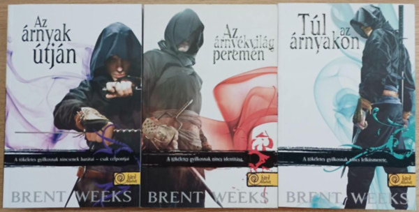 Brent Weeks - jangyal trilgia I-III. (Az rnyak tjn + Az rnykvilg peremn + Tl az rnyakon)