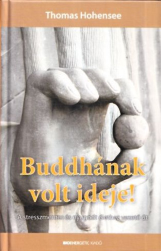 Thomas Hohensee - Buddh�na volt ideje!