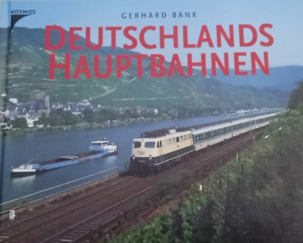 Gerhard Bank - Deutschlands Hauptbahnen