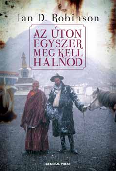 Ian D. Robinson - Az ton egyszer meg kell halnod