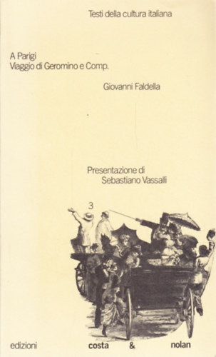 Giovanni Faldella - A Parigi: Viaggio di Geromino e comp.