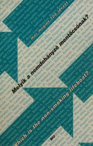 Zalotay Melinda (szerk.) - Melyik a nemdohányzó mentőcsónak? - ...már megint 700 idézet / Which is the non-smoking lifeboat? (magyar/angol))