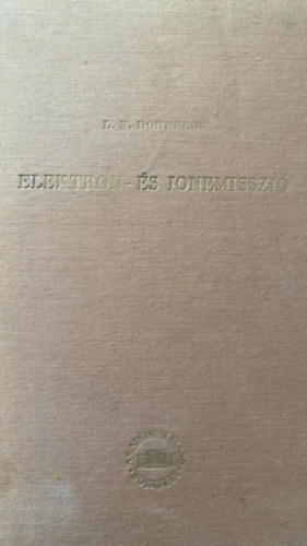 L.N. Dobrecov - Elektron- s ionemisszi