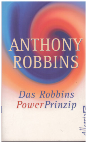 Anthony Robbins - Das Robbins Power Prinzip