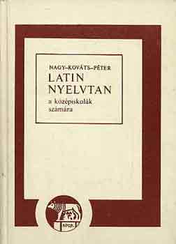 Nagy-Kovts-Pter - Latin nyelvtan a kzpiskolk szmra