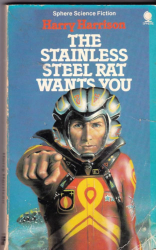 Harry Harrison - The Stainless Steel Rat Wants You