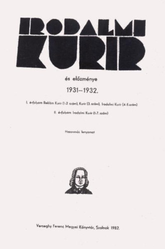 Szurmay Ern  (szerk.) - Irodalmi kurir s elzmnye, 1931-1932. (Hasonms lenyomat)