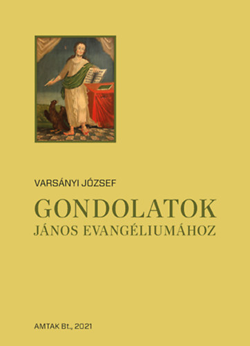 Varsnyi Jzsef - Gondolatok Jnos evangliumhoz