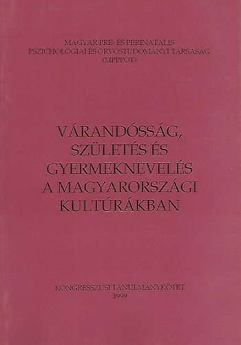 Vrandssg, szlets s gyermeknevels a magyarorszgi kultrkban