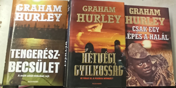 Graham Hurley - 3 db Graham Hurley: Csak egy lépés a halál +Tengerészbecsület +Hétvégi gyilkosság