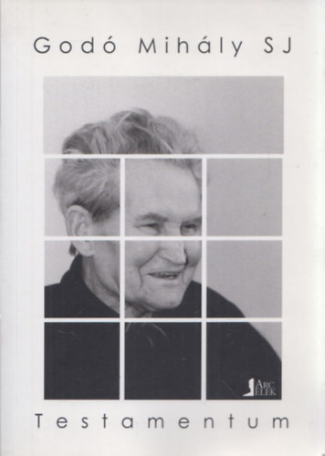 God� Mih�ly - �n�letrajz - testamentum