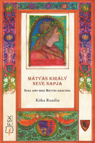 Kóka Rozália - Mátyás király neve napja