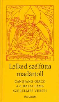 a dalai láma Cangjang-gjaco - Lelked szélfútta madártoll