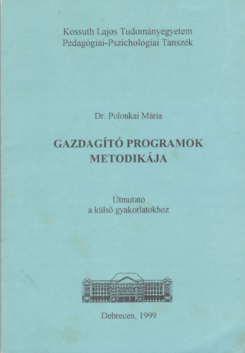 Dr. Polonkai Mria - Gazdagt programok metodikja