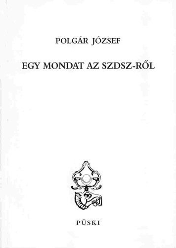Polg�r J�zsef - Egy mondat az SZDSZ-r�l